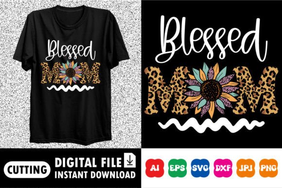 Download Happy Mother's Day Blessed Mom Shirt - Mom shirt Collection