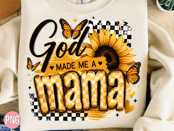 Download God Made Me a Mama PNG, Shirt, T-shirt - Mama png Collection