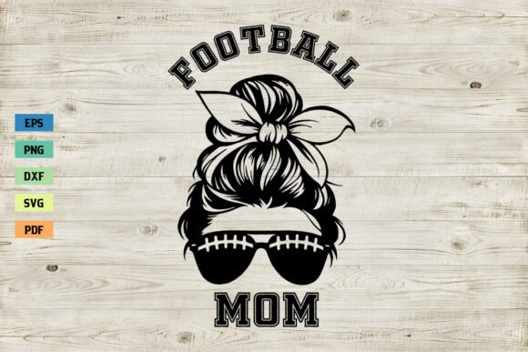 Download Football Mom Shirt SVG Messy Bun SVG PNG - Mom shirt Collection